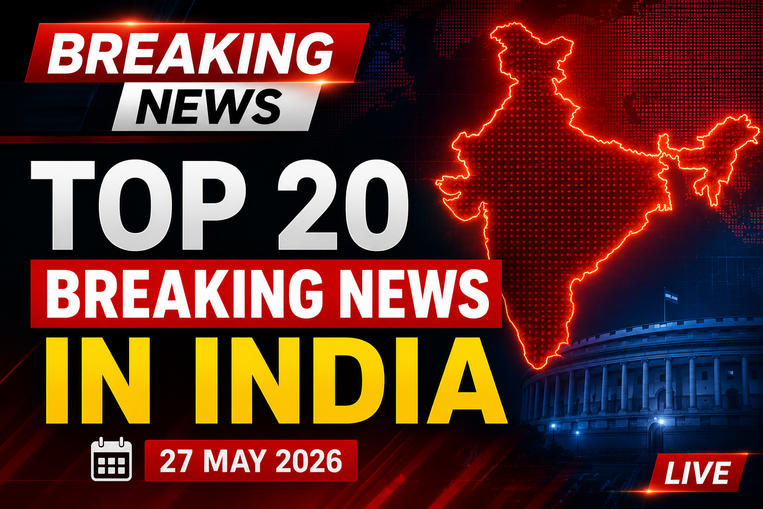 Top 20 Breaking News in India 27 May 2026